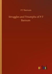 Produktbild: Struggles and Triumphs of P.T Barnum