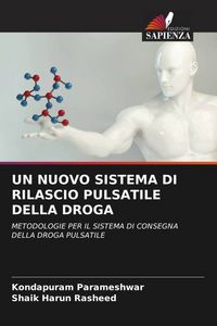 Produktbild: Un Nuovo Sistema Di Rilascio Pulsatile Della Droga