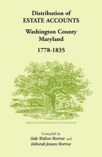 Produktbild: Distribution of Estates Accounts, Washington County, Maryland, 1778-1835