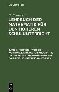 Produktbild: Neunzehnter bis achtundzwanzigster Abschnitt, die Stereometrie umfassend, mit zahlreichen Uebungsaufgaben