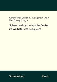 Produktbild: Scheler und das asiatische Denken im Weltalter des Ausgleichs
