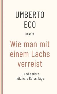 Produktbild: Wie man mit einem Lachs verreist und andere n&uuml;tzliche Ratschl&auml;ge
