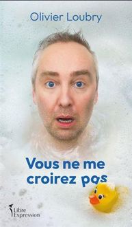 Produktbild: Vous Ne Me Croirez Pas