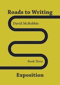 Produktbild: Roads to Writing. 3 Exposition (Roads To Writing 1. Making Your Characters Speak, #2)