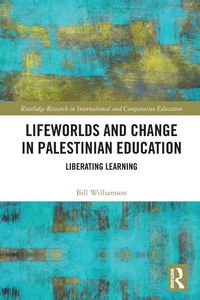 Produktbild: Lifeworlds and Change in Palestinian Education