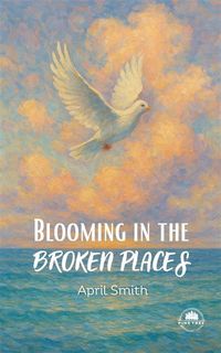 Produktbild: Blooming in the Broken Places