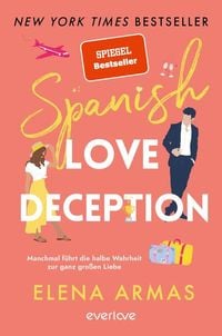 Bild vom Artikel Spanish Love Deception – Manchmal führt die halbe Wahrheit zur ganz großen Liebe vom Autor Elena Armas