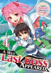Produktbild: A Wild Last Boss Appeared! Volume 4