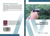 Produktbild: M&ouml;rderische Liebesgeschichten