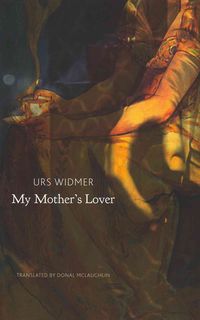 Bild vom Artikel Widmer, U: My Mother&#8242;s Lover vom Autor Urs Widmer