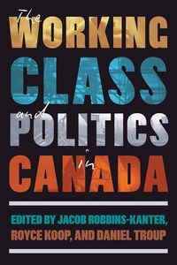 Produktbild: The Working Class and Politics in Canada