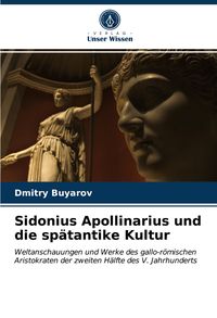 Produktbild: Sidonius Apollinarius und die sp&auml;tantike Kultur