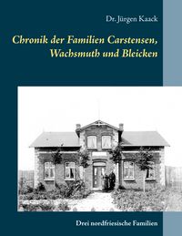 Produktbild: Chronik der Familien Carstensen, Wachsmuth und Bleicken