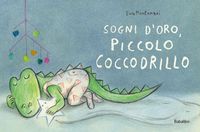 Produktbild: Sogni d'oro, piccolo coccodrillo
