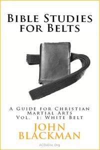 Produktbild: Bible Studies for Belts: A Guide for Christian Martial Arts Vol. 1: White Belt (Christian Martial Arts Ministry Bible Studies, #1)