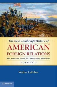 Produktbild: The New Cambridge History of American Foreign Relations, Volume 2