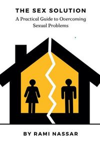 Produktbild: The Sex Solution A Practical Guide to Overcoming Sexual Problems