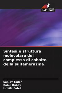 Produktbild: Sintesi e struttura molecolare del complesso di cobalto della sulfamerazina