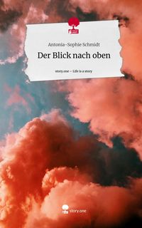 Produktbild: Der Blick nach oben. Life is a Story - story.one