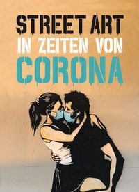 Produktbild: Street Art in Zeiten von Corona