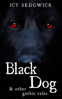 Produktbild: Black Dog & Other Gothic Tales