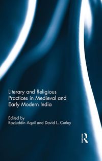 Produktbild: Literary and Religious Practices in Medieval and Early Modern India