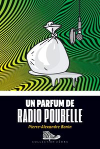 Produktbild: Un parfum de radio poubelle