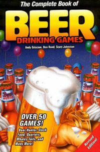 Bild vom Artikel The Complete Book of Beer Drinking Games, Revised Edition vom Autor Andy Griscom