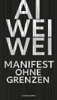 Bild vom Artikel Manifest ohne Grenzen vom Autor Ai Weiwei