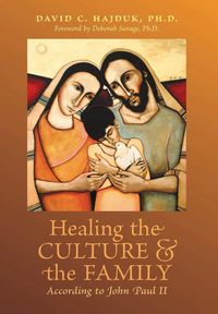 Produktbild: Healing the Culture and the Family According to John Paul II