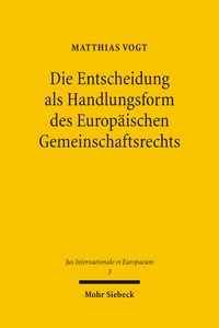Produktbild: Die Entscheidung als Handlungsform des Europ&auml;ischen Gemeinschaftsrechts