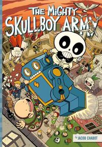 Produktbild: Chabot, J: The Mighty Skullboy Army Volume 1