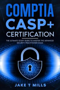 Produktbild: CompTIA CASP+ Certification The Ultimate Study Guide To Master the Advanced Security Practitioner Exam