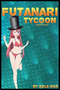Produktbild: Futanari Tycoon: James's Story (Futanari Stories, Futa on Male)