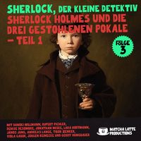 Produktbild: Sherlock Holmes und die gestohlenen Pokale - Teil 1 (Sherlock, der kleine Detektiv 3)