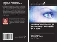 Produktbild: Esquema de detecci&oacute;n de expresiones y estimaci&oacute;n de la edad