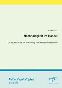 Produktbild: Nachhaltigkeit im Handel: Ein neuer Ansatz zur Profilierung von Handelsunternehmen