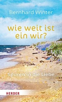 Produktbild: wie weit ist ein wir? Spuren in die Liebe