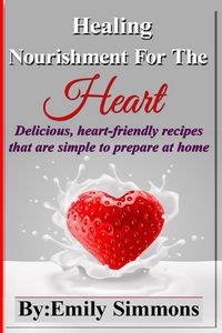 Produktbild: Healing Nourishment For The Heart