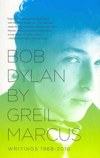 Produktbild: Bob Dylan by Greil Marcus