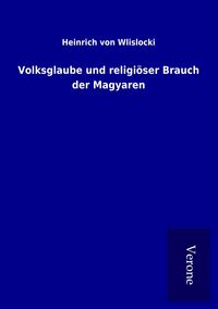 Produktbild: Volksglaube und religi&ouml;ser Brauch der Magyaren