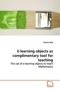 Produktbild: Chia, F: E-learning objects as complimentary tool for teachi