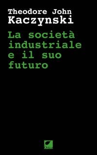 Produktbild: La societ&agrave; industriale e il suo futuro
