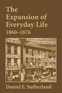 Produktbild: Expansion of Everyday Life, 1860-1876