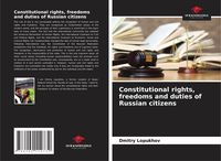 Produktbild: Constitutional rights, freedoms and duties of Russian citizens