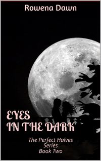 Produktbild: Eyes in the Dark (The Perfect Halves, #2)