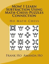 Produktbild: Mom! I Learn Subtraction Using Math-Chess-Puzzles Connection