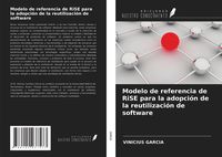 Produktbild: Modelo de referencia de RiSE para la adopci&oacute;n de la reutilizaci&oacute;n de software