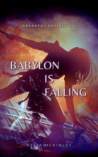 Produktbild: Babylon Is Falling (Dreadful Desires, #19)