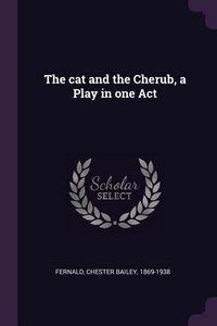 Produktbild: The cat and the Cherub, a Play in one Act